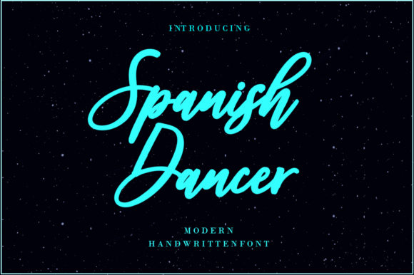 The Spanish Dancer: A Modern Handwritten Font That Makes Your Design Stand Out